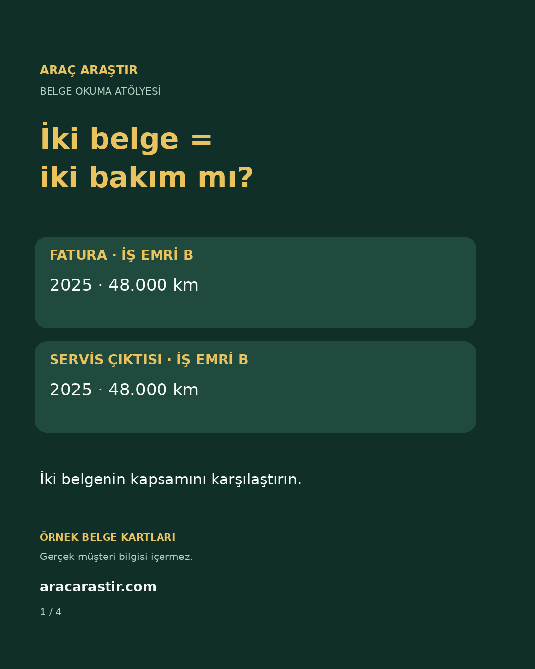 Örnek fatura ve servis çıktısının aynı iş emrine ait olup olmadığını soran ilk belge kartı.